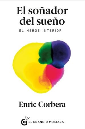 EL SOÑADOR DEL SUEÑO | 9788494614453 | CORBERA, ENRIC | Galatea Llibres | Librería online de Reus, Tarragona | Comprar libros en catalán y castellano online