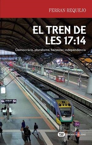 EL TREN DE LES 17:14 | 9788491175599 | REQUEJO COLL, FERRAN | Galatea Llibres | Librería online de Reus, Tarragona | Comprar libros en catalán y castellano online