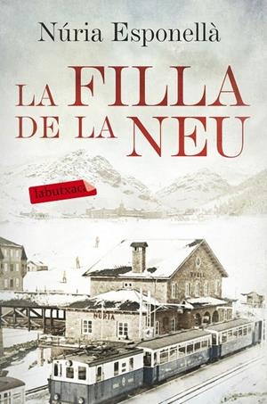 LA FILLA DE LA NEU | 9788416600731 | ESPONELLÀ, NURIA | Galatea Llibres | Llibreria online de Reus, Tarragona | Comprar llibres en català i castellà online