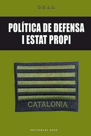 POLITICA DE DEFENSA I ESTAT PROPI | 9788416587650 | VV.AA. | Galatea Llibres | Llibreria online de Reus, Tarragona | Comprar llibres en català i castellà online