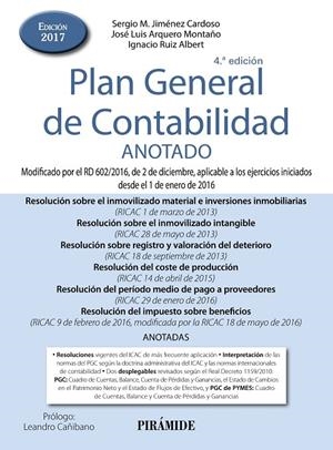 PLAN GENERAL DE CONTABILIDAD ANOTADO (2017) | 9788436837353 | JIMÉNEZ CARDOSO, SERGIO M./ARQUERO MONTAÑO, JOSÉ LUIS/RUIZ ALBERT, IGNACIO | Galatea Llibres | Librería online de Reus, Tarragona | Comprar libros en catalán y castellano online