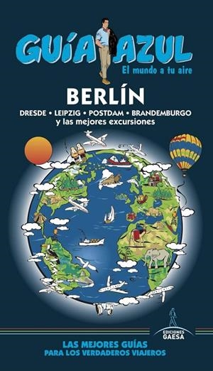 BERLÍN GUIA AZUL 2017 | 9788416766796 | LEDRADO, PALOMA/MAZARRASA, LUIS/RUIZ, INÉS | Galatea Llibres | Librería online de Reus, Tarragona | Comprar libros en catalán y castellano online