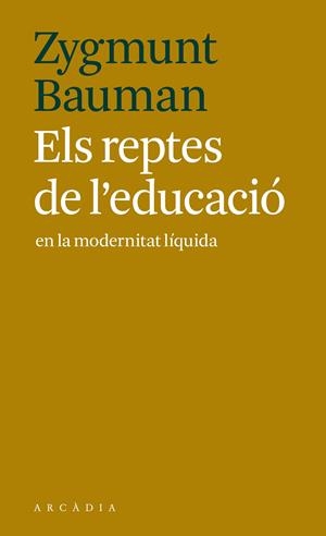 ELS REPTES DE L'EDUCACIÓ EN LA MODERNITAT LÍQUIDA | 9788494616341 | BAUMAN, ZYGMUNT | Galatea Llibres | Llibreria online de Reus, Tarragona | Comprar llibres en català i castellà online