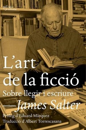 L'ART DE LA FICCIÓ | 9788494655609 | SALTER, JAMES | Galatea Llibres | Llibreria online de Reus, Tarragona | Comprar llibres en català i castellà online