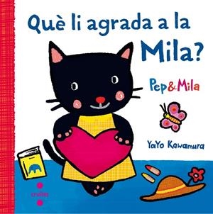 QUÈ LI AGRADA A LA MILA? | 9788466141956 | KAWAMURA, YAYO | Galatea Llibres | Librería online de Reus, Tarragona | Comprar libros en catalán y castellano online