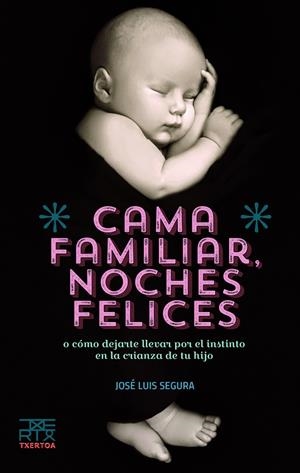 CAMA FAMILIAR. NOCHES FELICES | 9788471485731 | SEGURA GARCIA, JOSE LUIS | Galatea Llibres | Llibreria online de Reus, Tarragona | Comprar llibres en català i castellà online