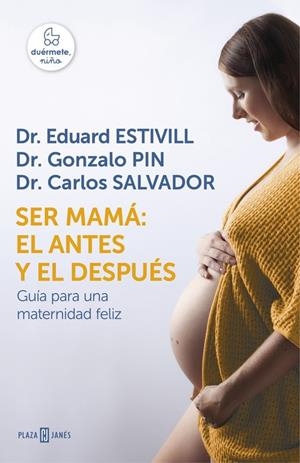 SER MAMÁ: EL ANTES Y EL DESPUÉS | 9788401016752 | ESTIVILL, EDUARD/PIN, GONZALO/SALVADOR, | Galatea Llibres | Llibreria online de Reus, Tarragona | Comprar llibres en català i castellà online