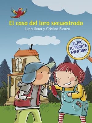 EL CASO DEL LORO SECUESTRADO | 9788448846930 | LLENA, LUNA/PICAZO, CRISTINA | Galatea Llibres | Llibreria online de Reus, Tarragona | Comprar llibres en català i castellà online