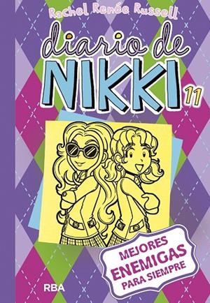 DIARIO DE NIKKI 11: MEJORES ENEMIGAS PARA SIEMPRE | 9788427211261 | RENEE RUSSELL, RACHEL | Galatea Llibres | Llibreria online de Reus, Tarragona | Comprar llibres en català i castellà online