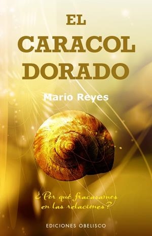 EL CARACOL DORADO | 9788491111931 | REYES ESCUDERO, MARIO LUIS | Galatea Llibres | Llibreria online de Reus, Tarragona | Comprar llibres en català i castellà online