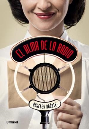 EL ALMA DE LA RADIO | 9788492915934 | DOÑATE, ÁNGELES | Galatea Llibres | Librería online de Reus, Tarragona | Comprar libros en catalán y castellano online