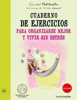 CUADERNO DE EJERCICIOS PARA ORGANIZARSE MEJOR Y VIVIR SIN ESTRÉS | 9788416972050 | PETITCOLLIN, CHRISTEL/JOMARD, NATALIE | Galatea Llibres | Librería online de Reus, Tarragona | Comprar libros en catalán y castellano online