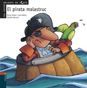 PIRATA MALASTRUC, EL | 9788447912476 | Galatea Llibres | Llibreria online de Reus, Tarragona | Comprar llibres en català i castellà online