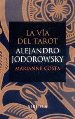 VIA DEL TAROT- ESTUCHE | 9788478448180 | JODOROWSKY, ALEJANDRO/COSTA, MARIANNE | Galatea Llibres | Llibreria online de Reus, Tarragona | Comprar llibres en català i castellà online