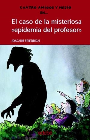 EL CASO DE LA MISTERIOSA "EPIDEMIA DEL PROFESOR" | 9788423668359 | FRIEDRICH, JOACHIM | Galatea Llibres | Librería online de Reus, Tarragona | Comprar libros en catalán y castellano online