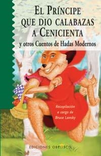 PRINCIPE QUE DIO CALABAZAS A CENICIENTA | 9788497771498 | LANSKY, BRUCE | Galatea Llibres | Librería online de Reus, Tarragona | Comprar libros en catalán y castellano online