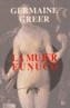 MUJER EUNUCO, LA | 9788472455764 | GREER, GERMAINE | Galatea Llibres | Librería online de Reus, Tarragona | Comprar libros en catalán y castellano online