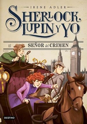 EL SEÑOR DEL CRIMEN (SHERLOCK, LUPIN Y YO 10) | 9788408169147 | ADLER, IRENE | Galatea Llibres | Llibreria online de Reus, Tarragona | Comprar llibres en català i castellà online