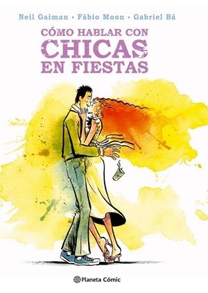 CÓMO HABLAR CON CHICAS EN FIESTAS | 9788416767601 | GAIMAN, NEIL / FABIO MOON | Galatea Llibres | Librería online de Reus, Tarragona | Comprar libros en catalán y castellano online