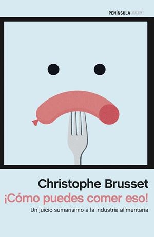 ¡CÓMO PUEDES COMER ESO! | 9788499425801 | BRUSSET, CHRISTOPHE | Galatea Llibres | Llibreria online de Reus, Tarragona | Comprar llibres en català i castellà online