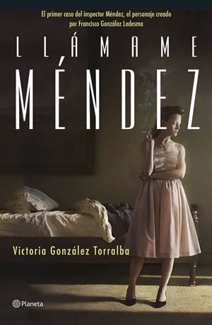 LLÁMAME MÉNDEZ | 9788408168607 | GONZÁLEZ TORRALBA, VICTORIA | Galatea Llibres | Llibreria online de Reus, Tarragona | Comprar llibres en català i castellà online
