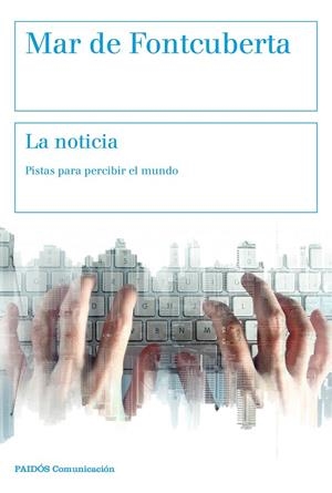 LA NOTICIA | 9788449333071 | DE FONTCUBERTA, MAR | Galatea Llibres | Llibreria online de Reus, Tarragona | Comprar llibres en català i castellà online