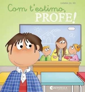 COM T'ESTIMO, PROFE! | 9788484128465 | DEL RIO GALVE, CARMINA | Galatea Llibres | Llibreria online de Reus, Tarragona | Comprar llibres en català i castellà online