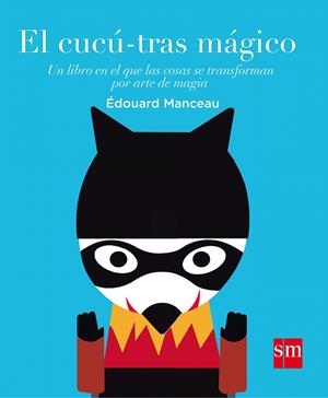 EL CUCU-TRAS MAGICO | 9788467591040 | MANCEAU, ÉDOUARD | Galatea Llibres | Llibreria online de Reus, Tarragona | Comprar llibres en català i castellà online