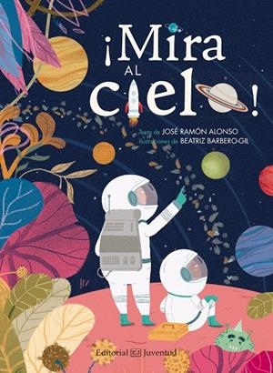 MIRA AL CIELO! | 9788426142306 | AOLNSO, JOSE RAMON | Galatea Llibres | Llibreria online de Reus, Tarragona | Comprar llibres en català i castellà online