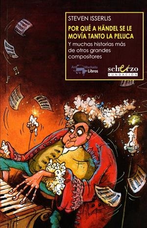 POR QUÉ A HÄNDEL SE LE MOVÍA TANTO LA PELUCA | 9788477744511 | ISSERLIS, STEVEN | Galatea Llibres | Librería online de Reus, Tarragona | Comprar libros en catalán y castellano online