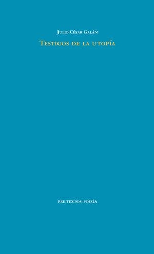 TESTIGOS DE LA UTOPÍA | 9788416906277 | CÉSAR GALÁN, JULIO | Galatea Llibres | Llibreria online de Reus, Tarragona | Comprar llibres en català i castellà online