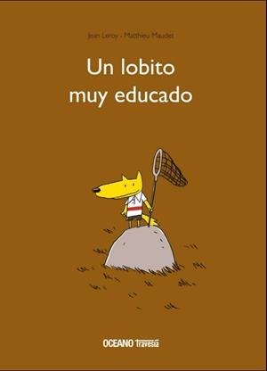 UN LOBITO MUY EDUCADO | 9786075270791 | LEROY, JEAN | Galatea Llibres | Llibreria online de Reus, Tarragona | Comprar llibres en català i castellà online