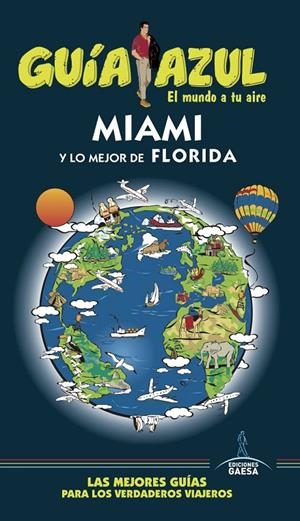 MIAMI Y LO MEJOR DE FLORIDA GUIA AZUL 2017 | 9788416766826 | MONREAL, MANUEL/CORONA, CLEMENTE | Galatea Llibres | Librería online de Reus, Tarragona | Comprar libros en catalán y castellano online