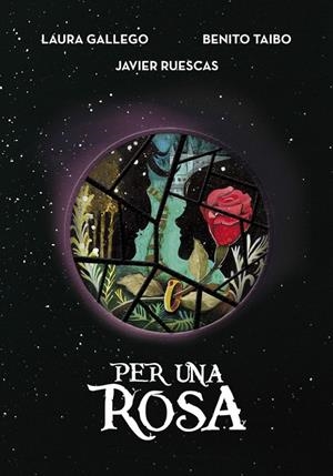 PER UNA ROSA | 9788490438114 | GALLEGO, LAURA/RUESCAS, JAVIER/TAIBO, BE | Galatea Llibres | Llibreria online de Reus, Tarragona | Comprar llibres en català i castellà online