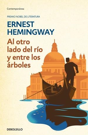 AL OTRO LADO DEL RÍO Y ENTRE LOS ÁRBOLES | 9788466337939 | HEMINGWAY, ERNEST | Galatea Llibres | Librería online de Reus, Tarragona | Comprar libros en catalán y castellano online