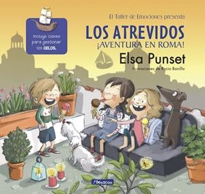 LOS ATREVIDOS. ¡AVENTURA EN ROMA! (EL TALLER DE EMOCIONES) | 9788448847715 | PUNSET, ELSA/BONILLA, ROCIO | Galatea Llibres | Llibreria online de Reus, Tarragona | Comprar llibres en català i castellà online