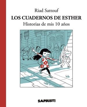 LOS CUADERNOS DE ESTHER. HISTORIA DE MIS 10 AÑOS | 9788494506376 | SATTOUF, RIAD | Galatea Llibres | Llibreria online de Reus, Tarragona | Comprar llibres en català i castellà online