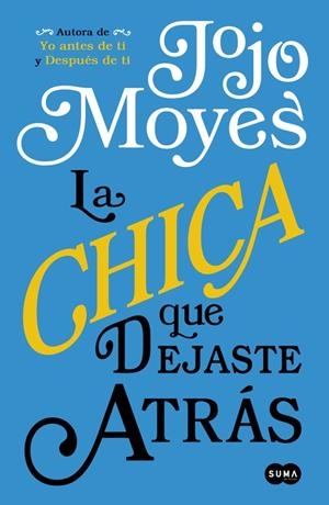 LA CHICA QUE DEJASTE ATRÁS | 9788491290803 | MOYES, JOJO | Galatea Llibres | Llibreria online de Reus, Tarragona | Comprar llibres en català i castellà online