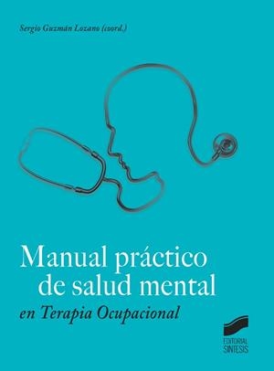 MANUAL PRÁCTICO DE SALUD MENTAL EN TERAPIA OCUPACIONAL | 9788490772850 | GUZMÁN LOZANO, SERGIO | Galatea Llibres | Llibreria online de Reus, Tarragona | Comprar llibres en català i castellà online