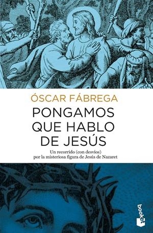 PONGAMOS QUE HABLO DE JESUS | 9788408167860 | FABREGA, OSCAR | Galatea Llibres | Llibreria online de Reus, Tarragona | Comprar llibres en català i castellà online