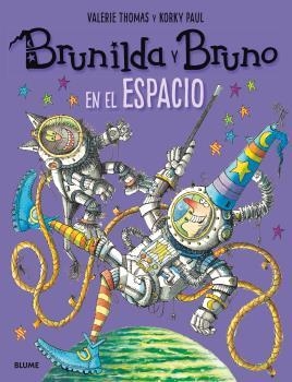 BRUNILDA Y BRUNO. EN EL ESPACIO | 9788498019858 | THOMAS, VALERIE/PAUL, KORKY | Galatea Llibres | Librería online de Reus, Tarragona | Comprar libros en catalán y castellano online