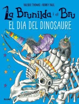 BRUNILDA I BRU. EL DIA DEL DINOSAURE | 9788498019902 | THOMAS, VALERIE/PAUL, KORKY | Galatea Llibres | Librería online de Reus, Tarragona | Comprar libros en catalán y castellano online