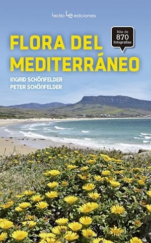 FLORA DEL MEDITERRÁNEO | 9788416918034 | SCHÖNFELDER, INGRID/SCHÖNFELDER, PETER | Galatea Llibres | Llibreria online de Reus, Tarragona | Comprar llibres en català i castellà online