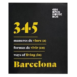 345 MANERES DE VIURE (A) BARCELONA / 345 FORMAS DE VIVIR (EN) BARCELONA / 345 WA | 9788498509335 | ASSOCIACIÓ 48H OPEN HOUSE BARCELONA | Galatea Llibres | Librería online de Reus, Tarragona | Comprar libros en catalán y castellano online