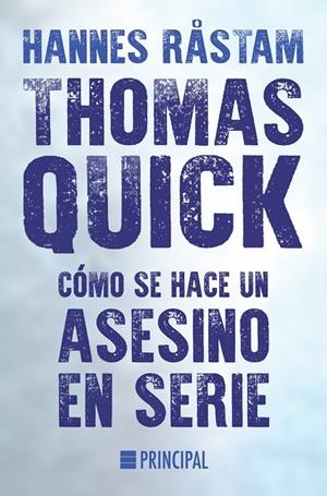 THOMAS QUICK. CÓMO SE HACE UN ASESINO EN SERIE | 9788416223206 | RÅSTAM, HANNES | Galatea Llibres | Librería online de Reus, Tarragona | Comprar libros en catalán y castellano online