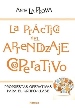 LA PRÁCTICA DEL APRENDIZAJE COOPERATIVO | 9788427723160 | LA PROVA, ANNA | Galatea Llibres | Llibreria online de Reus, Tarragona | Comprar llibres en català i castellà online
