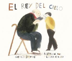 EL REY DEL CIELO | 9788494585753 | DAVIES, NICOLAS | Galatea Llibres | Llibreria online de Reus, Tarragona | Comprar llibres en català i castellà online