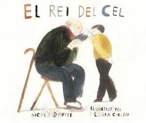 EL REI DEL CEL | 9788494585760 | DAVIES, NICOLAS | Galatea Llibres | Llibreria online de Reus, Tarragona | Comprar llibres en català i castellà online