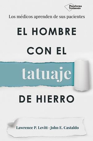 EL HOMBRE CON EL TATUAJE DE HIERRO | 9788417002060 | P. LEVITT, LAWRENCE/E. CASTALDO, JOHN | Galatea Llibres | Llibreria online de Reus, Tarragona | Comprar llibres en català i castellà online