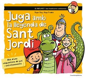 JUGA AMB LA LLEGENDA DE SANT JORDI | 9788490345719 | ROIG CÉSAR, ROGER | Galatea Llibres | Llibreria online de Reus, Tarragona | Comprar llibres en català i castellà online